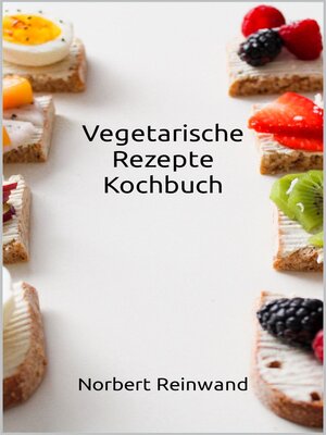 Vegetarische Rezepte Kochbuch - ebook